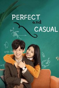 ซีรี่ย์จีน Perfect and Casual ลุ้นรักคู่รักกำมะลอ Season 1