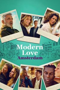 ซีรีย์ฝรั่ง Modern Love Amsterdam (2022) EP.1-5 (จบแล้ว)