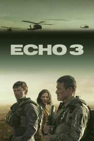 ซีรีย์ฝรั่ง Echo 3 (2022) เอคโค่ 3 EP.1-10 (จบแล้ว)