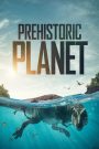 ซีรีย์ฝรั่ง Prehistoric Planet (2022) EP.1-5 (จบแล้ว)