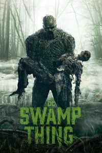 ซีรีย์ฝรั่ง Swamp Thing (2019) อสูรหนองน้ำ ตอนที่ 1-10 (จบแล้ว)