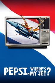 ซีรีย์ฝรั่ง Pepsi Wheres My Jet? (2022) เป๊ปซี่ เครื่องบินเจ็ทกูอยู่ไหน EP.1-4 (จบแล้ว)